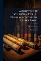 Ausgewählte Schriften Des Hl. Ephräm Von Syrien, erster Band. (German Edition) 1024595307 Book Cover