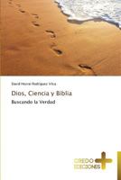 Dios, Ciencia y Biblia 3639521722 Book Cover