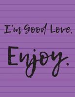 I'm Good Love Enjoy Purple: Bright, Colorful, Fun, Blank Combo Combination Notebook/Journal Hybrid. Use This Fun Journal for School Work, or as a Private Journal, Diary, or Dream Book. 1722917687 Book Cover