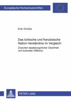Das Tuerkische Und Franzoesische Nation-Verstaendnis Im Vergleich: Zwischen Staatsbuergerlicher Gleichheit Und Kultureller Differenz 3631535104 Book Cover