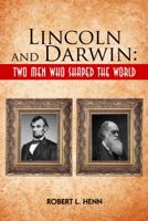 Lincoln and Darwin: Two Men Who Shaped the World 143490640X Book Cover