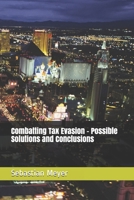 Combatting Tax Evasion - Possible Solutions and Conclusions 1718120915 Book Cover
