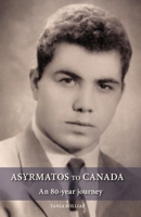 Asyrmatos to Canada: An 80-year journey 1679043315 Book Cover