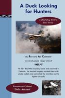 A Duck Looking for Hunters: A Bird Dog Fac's True Story 1439235619 Book Cover