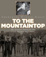 To the Mountaintop: My Journey Through the Civil Rights Movement 1250040620 Book Cover