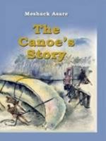 The Canoe's Story 2010 9988860358 Book Cover