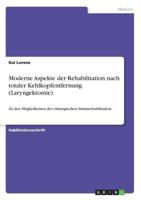 Moderne Aspekte der Rehabilitation nach totaler Kehlkopfentfernung (Laryngektomie) (German Edition) 3668901120 Book Cover