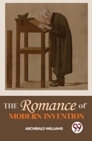 The Romance Of Modern Invention 9358714182 Book Cover
