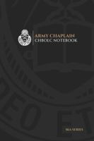 The Army Chaplain CHBOLC Notebook: 56A Series: A must have resource for your time at CHBOLC. Student Notes and extra resources that will help aid you ... Chaplain Ministry Collection: 56A Series) B0FK4XCHFY Book Cover