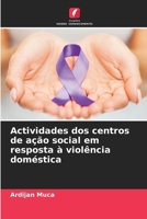 Actividades dos centros de ação social em resposta à violência doméstica (Portuguese Edition) 6208782759 Book Cover