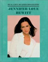 Jennifer Love Hewitt (Real-Life Reader Biography) 1584150327 Book Cover