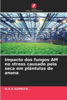 Impacto dos fungos AM no stress causado pela seca em plântulas de anona (Portuguese Edition) 6207942159 Book Cover
