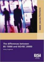 The Differences Between Bs 15000 and Iso/Iec 20000 0580473481 Book Cover