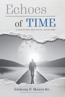 Echoes of Time: A Silent Sounds Novel B0GS9FSZGV Book Cover