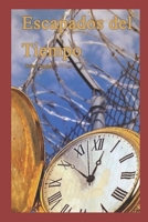 Escapados del Tiempo 1091369534 Book Cover