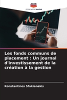 Les fonds communs de placement : Un journal d'investissement de la création à la gestion 6205844109 Book Cover