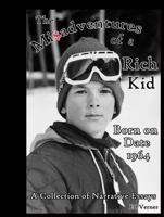 Misadventures of a Rich Kid - Born on Date 1964 1732140405 Book Cover