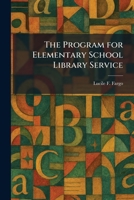 The Program for Elementary School Library Service 1025931025 Book Cover