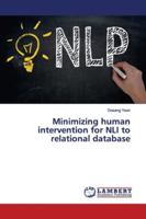 Minimizing human intervention for NLI to relational database 6139447712 Book Cover