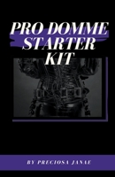 Pro Domme Starter Kit B0B9CGB32F Book Cover