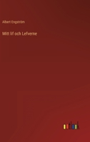 Mitt lif och Lefverne 1017466408 Book Cover