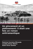 Un pincement et un piétinement: il était une fois un roman antiromantique (French Edition) 6208390532 Book Cover