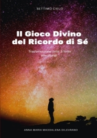 Il Gioco Divino del Ricordo di Sè - Risolvi le 5 ferite in 5 passi con il Metodo MeG 0244569274 Book Cover