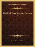 The Drink Trade And State Purchase 1161737979 Book Cover