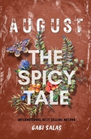 August: A Spicy Tale: A Spicy Tale B0CK3VCVPS Book Cover