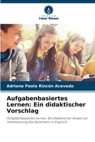 Aufgabenbasiertes Lernen: Ein didaktischer Vorschlag (German Edition) 6207848055 Book Cover