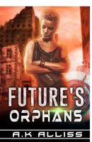 Future's Orphans 1795315997 Book Cover