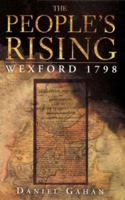 The People's Rising: Wexford, 1798 0717123235 Book Cover