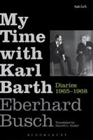 My Time with Karl Barth: Diaries 1965-1968 056744757X Book Cover