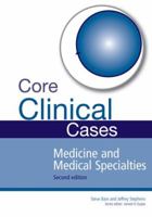Core Clinical Cases in Medicine and Medical Specialties: A Problem-Solving Approach 1444145428 Book Cover
