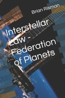 Interstellar Law - Federation of Planets B0DS63DFYB Book Cover