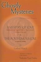 Ghostly Mysteries: A Mystery of Love & The Posthumous Joke (Studies in Philosophy) 0874626625 Book Cover