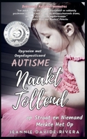 Naakt Tollend op Straat en Niemand Merkte Het Op: Opgroeien met Ongediagnosticeerd Autisme (Dutch Edition) B0F1B5FGGX Book Cover