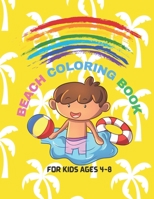 Beach Coloring Book For Kids Ages 4-8: Suitable For Boys And Girls: Beautiful Vacation Summer Beach Illustration Design For Relaxation To Enjoy: Great B08N3KQCCK Book Cover