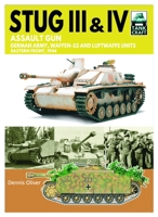 Stug III Assault Gun: German Army, Waffen-SS and Luftwaffe Units Eastern Front, 1944 1399033883 Book Cover