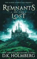 Remnants of the Lost (The Elder Stones Saga) 1094744131 Book Cover