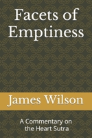 Facets of Emptiness: A Commentary of the Heart Sutra B0B8RCFMBN Book Cover