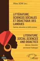 Littérature, sciences sociales et didactique des langues: Femme, éducation et défis sociaux Literature, social sciences and didactics. Women, ... (Harmattan Sénégal) (French Edition) 2343165483 Book Cover