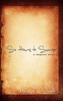 Six Hours to Sunrise 1461079675 Book Cover