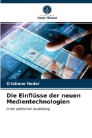 Die Einflüsse der neuen Medientechnologien 6202585765 Book Cover