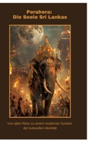 Perahera: Die Seele Sri Lankas: Von alten Riten zu einem modernen Symbol der kulturellen Identität (German Edition) 3384458508 Book Cover