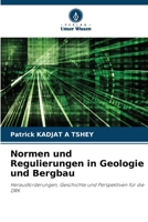 Normen und Regulierungen in Geologie und Bergbau (German Edition) 6208644534 Book Cover