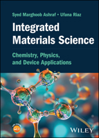 Integrated Materials Science: Physics, Chemistry, and Device Applications 1394413106 Book Cover