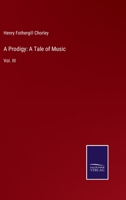 A Prodigy, Vol. 3: A Tale of Music (Classic Reprint) 3337088767 Book Cover