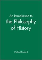 An Introduction to the Philosophy of History 0631199411 Book Cover