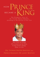 How Prince Became A King 1453512217 Book Cover